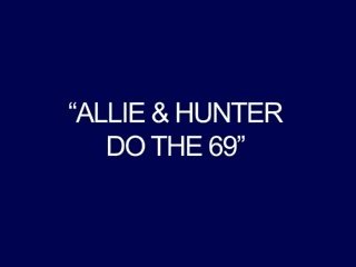 Allie & 獵人 辦 該 69